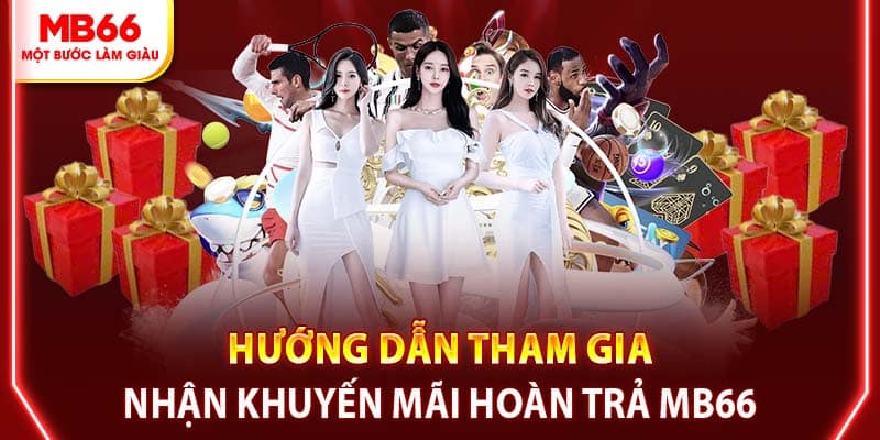 Hướng dẫn tham gia nhận khuyến mãi hoàn trả MB66